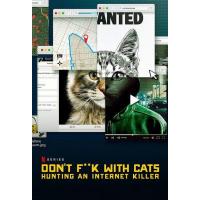 BD25G 别惹猫咪：网络杀手大搜 2019 豆瓣8.4 DONT F K WITH CATS HUNTING AN INTERNET KILLER (2019）